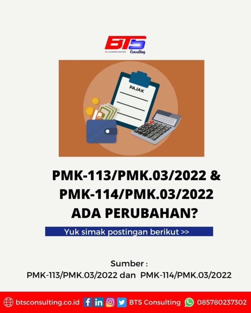 PERUBAHAN PADA PMK-113/PMK.03/2022 & PMK-114/PMK.03/2022 – Berkah ...